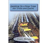 Saddling Up a Float Tube for Trout and Ducks. Miles 9780759678477 New<|
