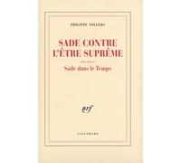 Sade contre l'Être Suprême / Sade dans le Temps: Précédé de Sade dans le temps