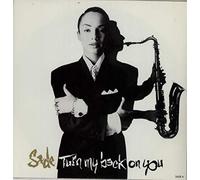 Sade - Turn My Back On You - [7"]
