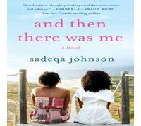 Sadeqa Johnson And Then There Was Me Paperback Book Sadeqa Johnson Multicolor