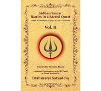 Sadhan Samar: Battles in a Sacred Quest (Devi Mahatmya: Glory of the Goddess) - Vol. 2