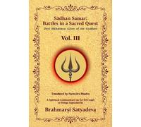 Sadhan Samar: Battles in a Sacred Quest (Devi Mahatmya: Glory of the Goddess) - Vol. 3
