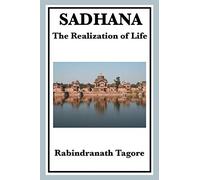 SADHANA: THE EALIZATION OF LIFE