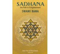 Sadhana: The Path to Enlightenment: 2 (Yoga the Sacred Science): Written by Swami Rama, 2014 Edition, Publisher: Lotus Press (WI) [Paperback]