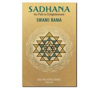 Sadhana, the Path to Enlightenment: Yoga the Sacred Science: 02
