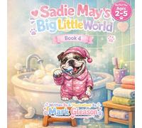 Sadie May's Big Little World: Sadie May’s Bedtime Adventure