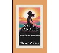 Sadie Sandler: Rising with Grace: A quiet force in a loud world