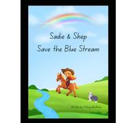 Sadie & Shep Save the Blue Stream