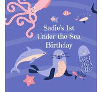 Sadie's 1st Under the Sea Birthday
