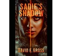 Sadie's Shadow: The Fall of Aurelia (Chronicles of Sadie’s Shadow)
