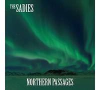 SADIES, THE - NORTHERN PASSAGES (1 CD)