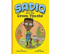 Sadiq: Sadiq and the Green Thumbs