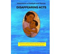 Sadiyah and Marcus Presents: Disappearing Acts