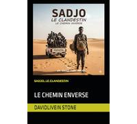 SADJO, LE CLANDESTIN: LE CHEMIN ENVERSE