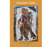 Sadlo, Alexander - Unknown: Experimental Journey - an Artist in Three Countries