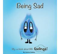 Sadness: My small book about big feelings.
