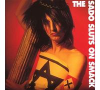 Sado Sluts on Smack,the - The Sado Sluts on Smack