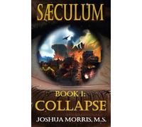 SAECULUM: Dystopian Global Collapse and Homestead Survival Novel, Book 1