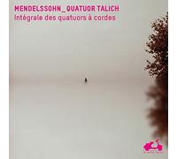 Mendelssohn-Bartholdy, F. - Mendelssohn: Complete String Quartets