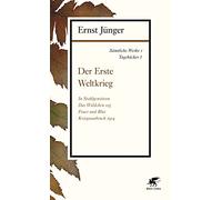 Sämtliche Werke - Band 1: Tagebücher I: Der Erste Weltkrieg