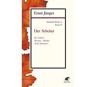 Sämtliche Werke - Band 10: Essays II: Der Arbeiter