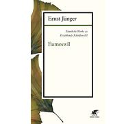 Sämtliche Werke - Band 20: Erzählende Schriften III: Eumeswil