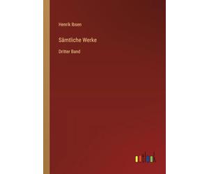 Sämtliche Werke: Dritter Band
