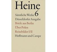 Sämtliche Werke.: Heine, Heinrich: Sämtl. Werke, 6.