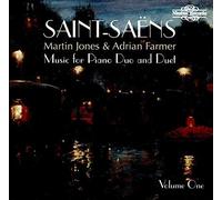 Jones/Farmer - Camille Saint-Saëns: Music for Piano Duo and Duet Vol. 1