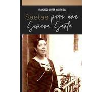 Saetas para una Semana Santa