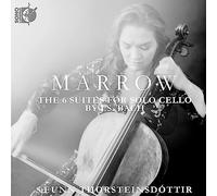 Saeunn Thorsteinsdottir - Marrow: The Six Suites for Solo Cello by J.S. Bach