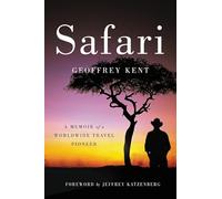 Safari: A Memoir of a Worldwide Travel Pioneer