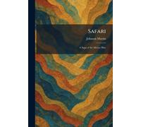 Safari: A Saga of the African Blue
