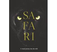 SAFARI: A visual journey into the wild (THE COFFEE TABLE BOOKS)