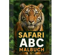 Safari ABC Malbuch: Für Kinder, geniale Geschenkidee