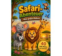 Safari Abenteuer- Das große Malbuch