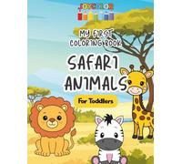 Safari Animals Coloring Book for Toddlers: My First Coloring Book - Fun & Easy Pages for Toddlers Ages 2-6 (JoyColor Coloring Books for Toddlers)