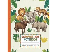 Safari Animals Composition Notebook: College Ruled, 7.5" x 9.25" 110 Pages: Lined Journal for Kids and Animal Lovers for School and Essay Writing
