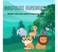Safari Animals: Simple and cute animal colouring book