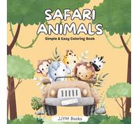 Safari Animals: Simple & Easy Animal Coloring Book for Kids / 8.5x8.5 inches / Perfect for Gifts, Holidays and More!