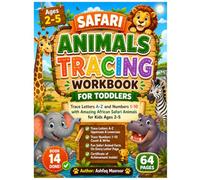 Safari Animals Tracing Workbook for Toddlers: Trace Letters A-Z and Numbers 1-10 with Amazing African Safari Animals for Kids Ages 2-5