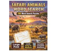 Safari Animals Word Search: 100 Large Print African Wildlife Puzzles for Adults | Easy to Medium Level with Solutions (Into the Wild Puzzles)