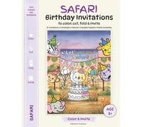 Safari Birthday Invitations to color, cut, fold & invite: 12 Invitations, 12 Envelopes, Planner, Cupcake Toppers, Thank You Cards, AGE 5+ (Color & Invite)