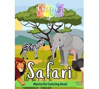 Safari: Colorful Bold & Easy Coloring Book: Designs with Detail Perfect for Casual Coloring with Lion, Elephant, Leopard, Rhinoceros, Cape Buffalo, ... Warthog, Crocodile, Ostrich, Meerkat & More