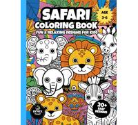 SAFARI COLORING BOOK: Fun & Relaxing Designs for Kids