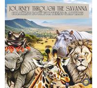 Safari Coloring Book: Journey Through the Savanna: "Wildlife Illustrations for Teens & Adults to Relax & Unwind