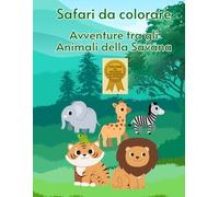 Safari da colorare: Avventure tra gli Animali della Savana