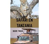 Safari en Tanzania Guía de viaje 2026