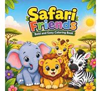 Safari Friends: Bold and Easy Coloring Book