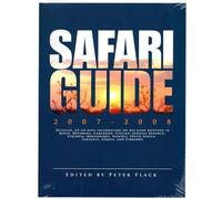 Safari Guide, 2007-2008: Detailed, Up to Date Information on Big-game Hunting in Benin, Botswana, Cameroon, Central African Republic, Ethiopia, ... South Africa, Tanzania, Zambia and Zimbabwe